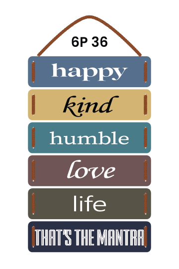 Happy Kind Humble Love Life That's The Mantra