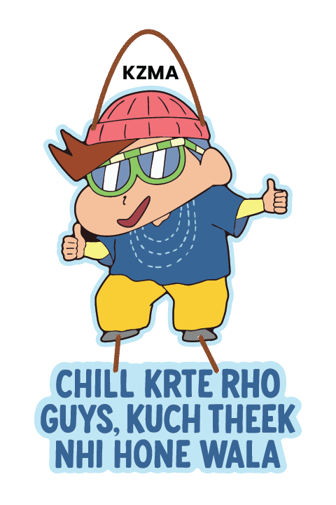 Shinchan - Chill Krte Rho Guys Kuch Theek Nhi Hone Wala