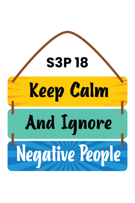 Keep Kalm and Ignore Negative People