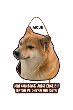 Dog - Mai Comeback Jaisi English Bato  Pe Dhyan Nai Deta