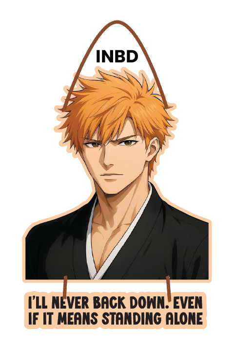 Ichigo Kurosaki - I'll Never Back Down. Even If It Means Standing Alone