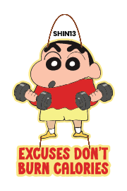 Shinchan - Excuses Don't Burn Calories
