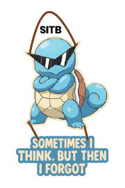 Squirtle - Sometimes I Think, But Then I Forget
