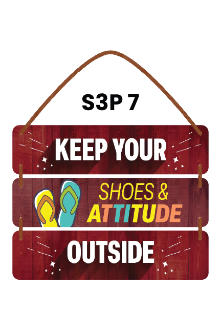 Keep Your Shoes and Attitude Outside