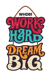 Word Hard Dream Big