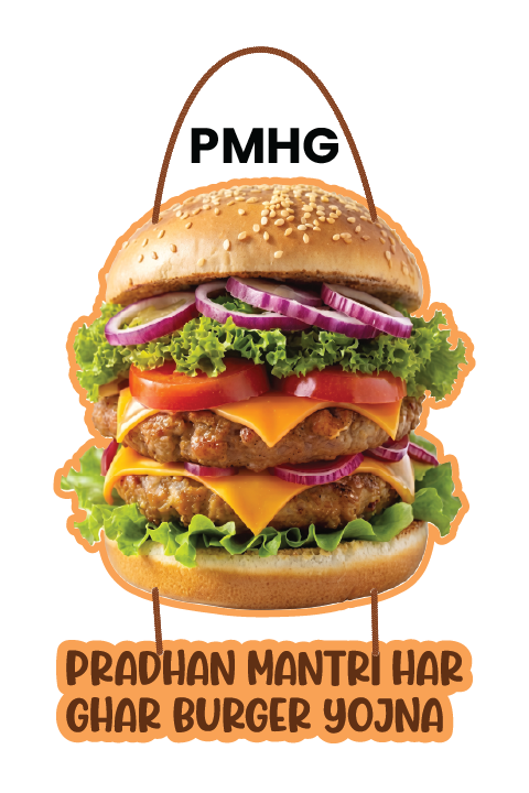 Pradhan Mantri Har Ghar Burger Yojna